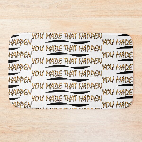 Item preview, YOU MADE THAT HAPPEN designed and sold by Positive Mindzet!.