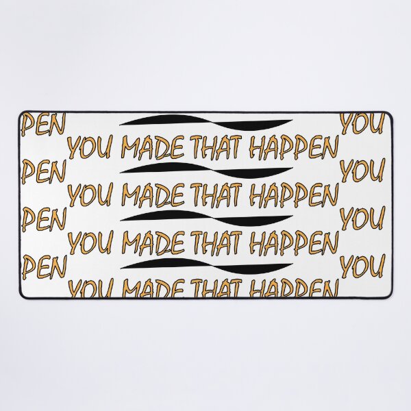 Item preview, YOU MADE THAT HAPPEN designed and sold by Positive Mindzet!.