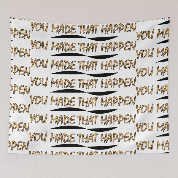 Item preview, YOU MADE THAT HAPPEN designed and sold by Positive Mindzet!.