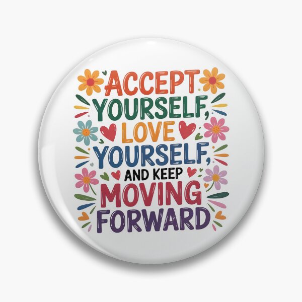 Item preview, Accept yourself, love yourself, and keep moving forward designed and sold by nimmitrends.
