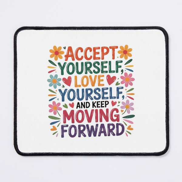 Item preview, Accept yourself, love yourself, and keep moving forward designed and sold by nimmitrends.