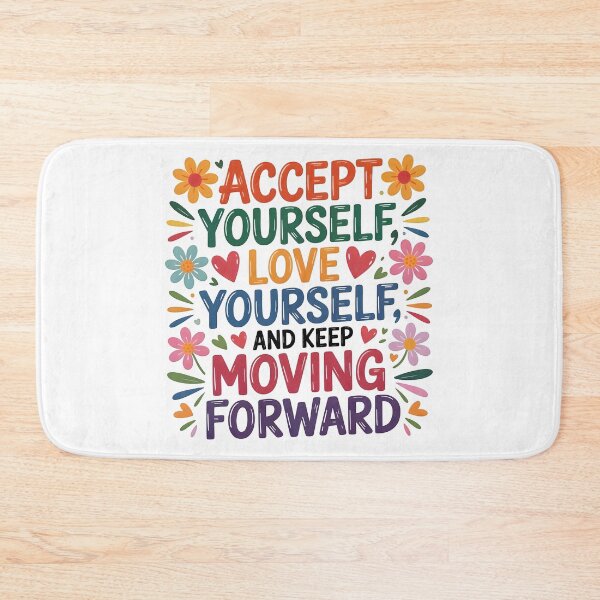 Item preview, Accept yourself, love yourself, and keep moving forward designed and sold by nimmitrends.