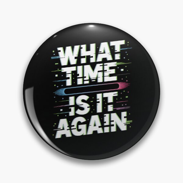 Item preview, What Time Is It Again Time Blindness designed and sold by MooonTees.