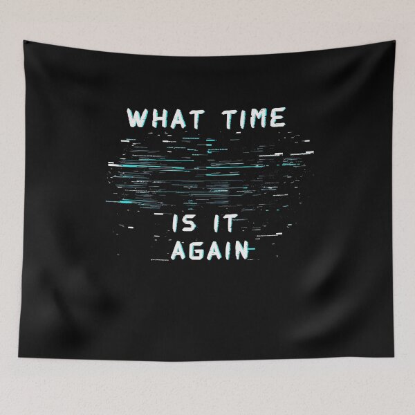 Item preview, What Time Is It Again Time Blindness designed and sold by MooonTees.