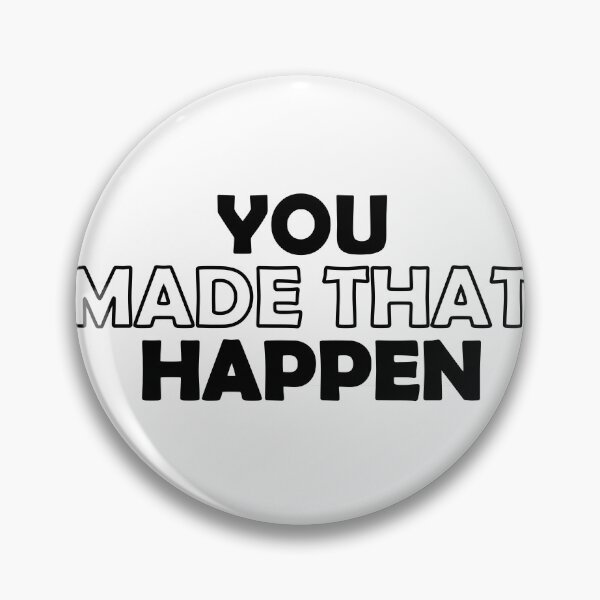 Item preview, You made that Happen designed and sold by Positive Mindzet!.