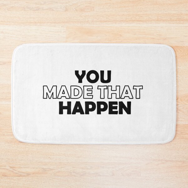 Item preview, You made that Happen designed and sold by Positive Mindzet!.