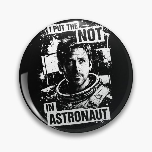 Item preview, I Put The Not In Astronaut - Graphic - Ryland Grace - Project Hail Mary designed and sold by hesjustken.