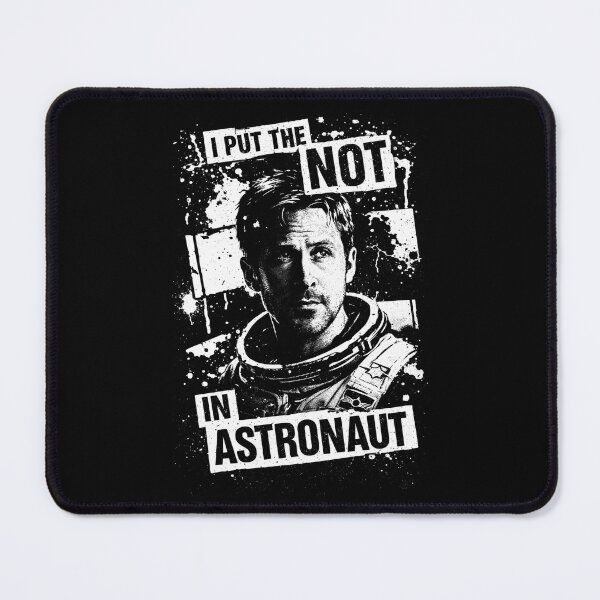 Item preview, I Put The Not In Astronaut - Graphic - Ryland Grace - Project Hail Mary designed and sold by hesjustken.