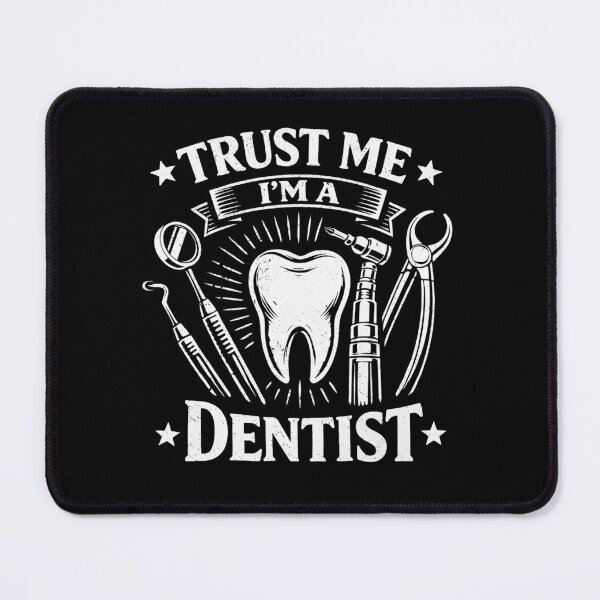 Item preview, Dentist Trust Me I'm A Dentist designed and sold by BHMARTS.