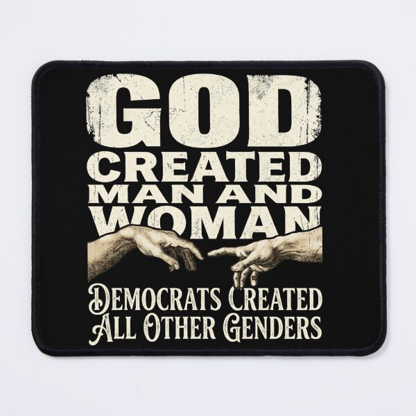 Item preview, God Created Man And Woman Democrats Created All Other Genders designed and sold by VGAfanatic.