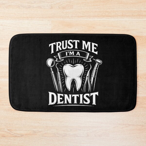 Item preview, Dentist Trust Me I'm A Dentist designed and sold by BHMARTS.
