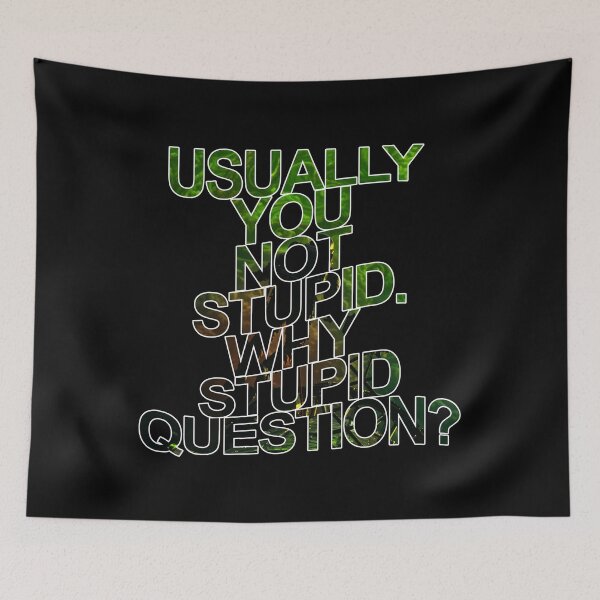 Item preview, Usually You Not Stupid. Why Stupid Question? Meme Text Project Hail Mary designed and sold by hesjustken.