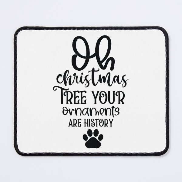 Item preview, Oh Christmas Tree Ornaments Are History - Funny Cat Holiday Gift designed and sold by FuzionRaptor.