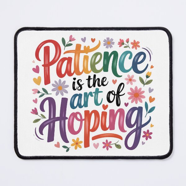 Item preview, Patience is the art of hoping designed and sold by nimmitrends.