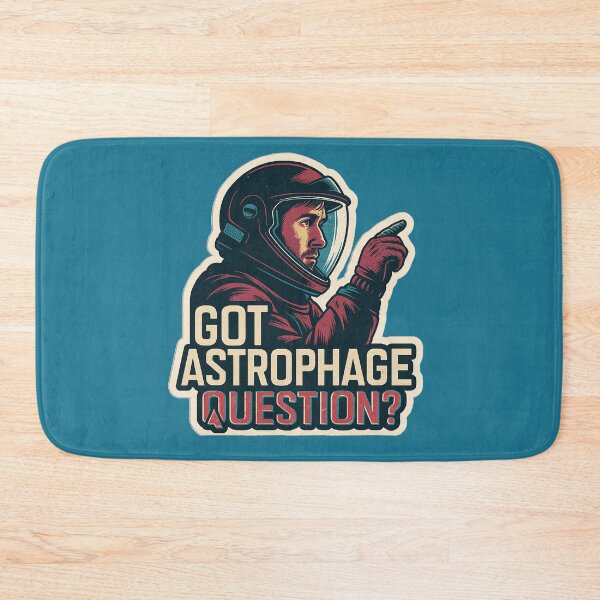 Item preview, Got Astrophage Question? Ryland Grace Project Hail Mary designed and sold by hesjustken.