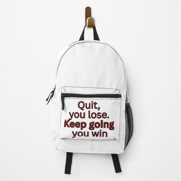 Item preview, Quit, you lose. Keep going you win-motivational quote designed and sold by HustlersShop77.