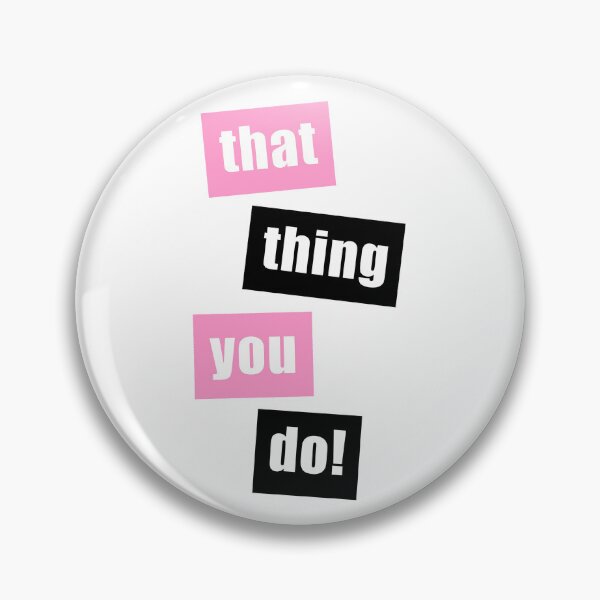 Item preview, That thing You Do Pink and Black designed and sold by Normbot2000.