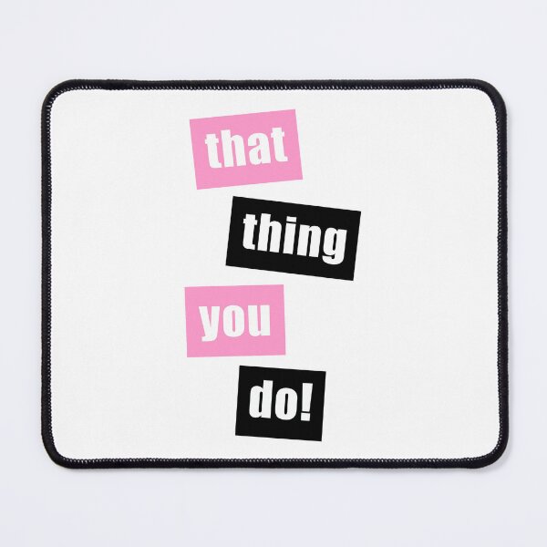 Item preview, That thing You Do Pink and Black designed and sold by Normbot2000.