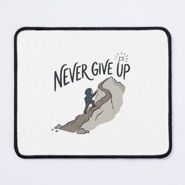 Item preview, Motivational "Never Give Up" Mountain Climbing Design designed and sold by AlexLerry.