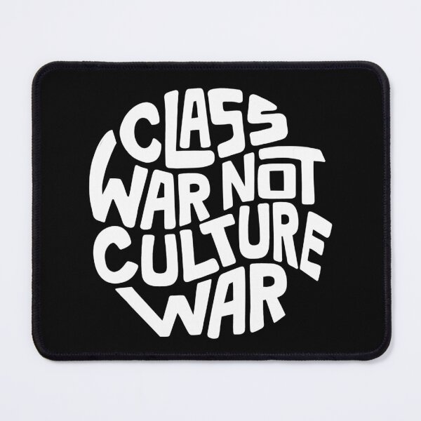 Item preview, Class War Not Culture War Word Art designed and sold by Unhinged Heather.