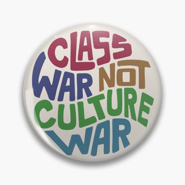 Item preview, Class War Not Culture War Word Art designed and sold by Unhinged Heather.