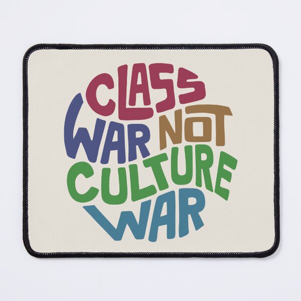 Item preview, Class War Not Culture War Word Art designed and sold by Unhinged Heather.