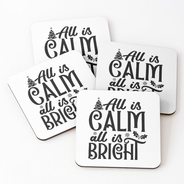 Item preview, All Is Calm All Is Bright Christmas Quote - Peaceful Festive Holiday Gift designed and sold by FuzionRaptor.