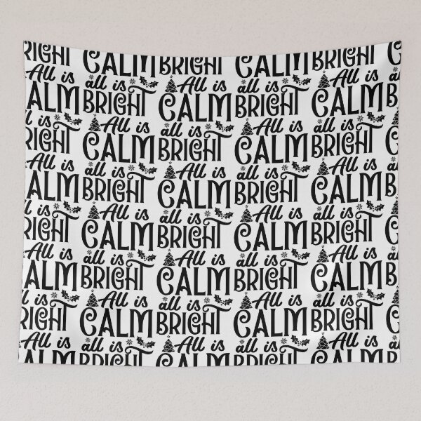 Item preview, All Is Calm All Is Bright Christmas Quote - Peaceful Festive Holiday Gift designed and sold by FuzionRaptor.