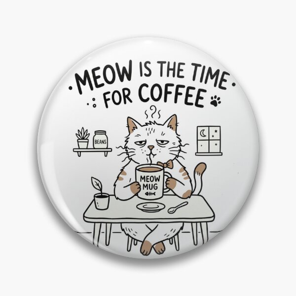 Item preview, Meow is the Time for Coffee designed and sold by PlottyGuy.
