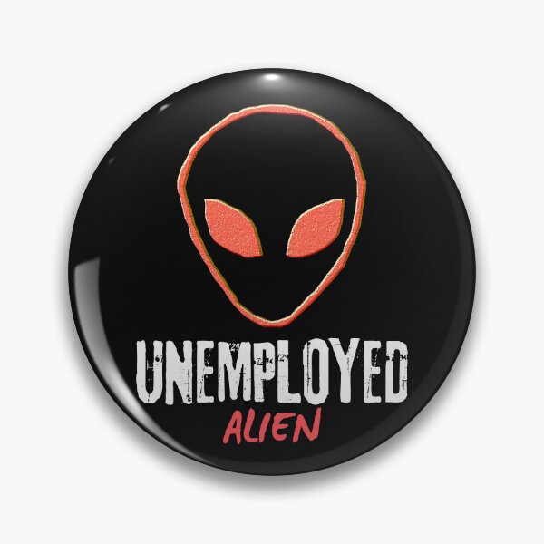 Item preview, Unemployed Alien – Funny Dark Humor Design designed and sold by NOXSCORP.