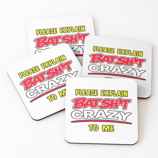 Item preview, Please Explain Batshit Crazy To Me designed and sold by BSCI Designs.