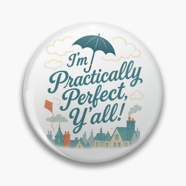 Item preview, I'm Practically Perfect Y'all! designed and sold by SoundsSumMus.