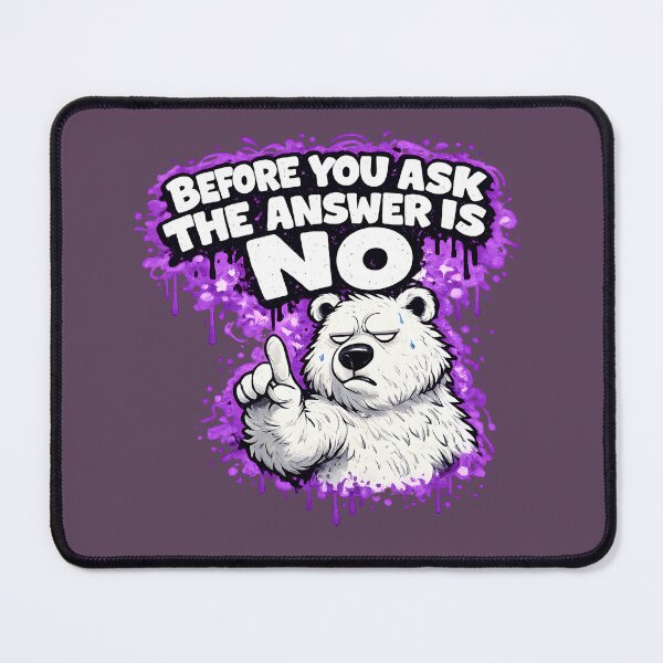 Item preview, Funny Sassy Polar Bear “Before You Ask The Answer Is NO” – Cute Graffiti Bubble Sticker designed and sold by MimiSabu.