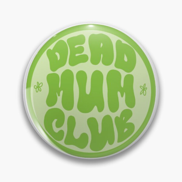 Artikelvorschau, Dead Mum Club - Grün entworfen und verkauft von Ruby’s Bumble & Bloom.