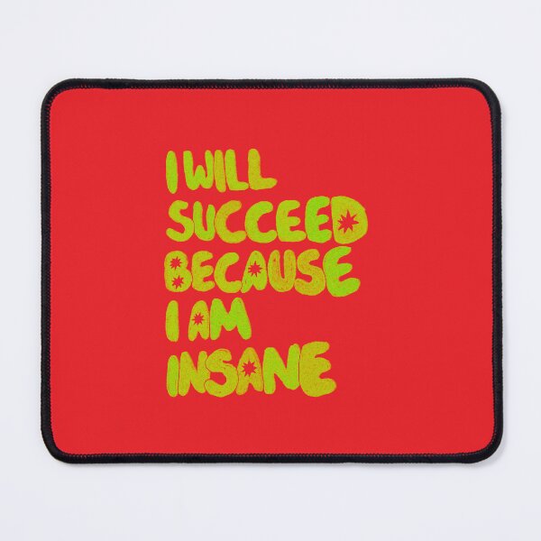 Item preview, I Will Succeed Because I Am Insane Red and GreenTypography Art designed and sold by ghostieking.