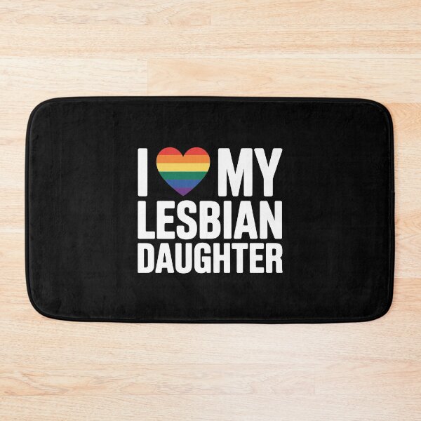Item preview, I Love My Lesbian Daughter designed and sold by jkrphoto.