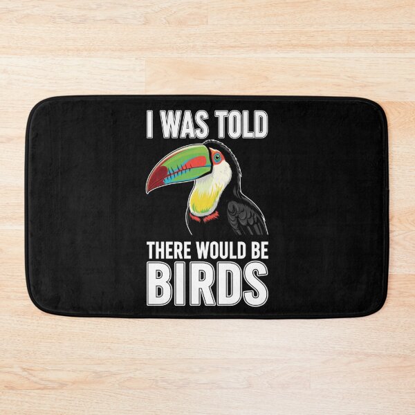 Item preview, I Was Told There Would Be Birds Funny Toucan Birder designed and sold by Ali-printshop.