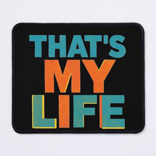 Item preview, That's my life designed and sold by Stefrait-7.