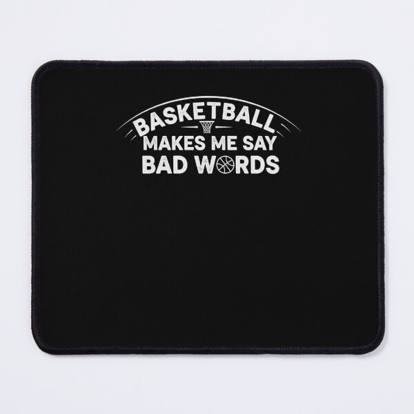 Item preview, Basketball Makes Me Say Bad Words Hoops Fan designed and sold by snowry.