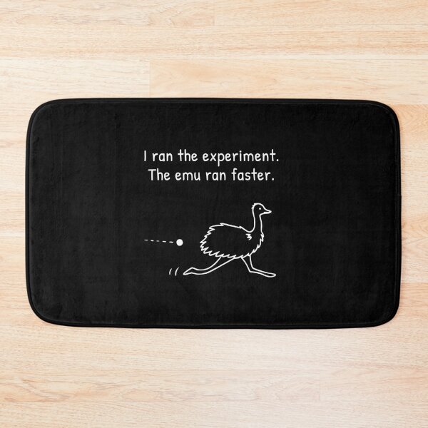 Item preview, I Ran the Experiment Emu Ran Faster Science Humor designed and sold by AnnSign.