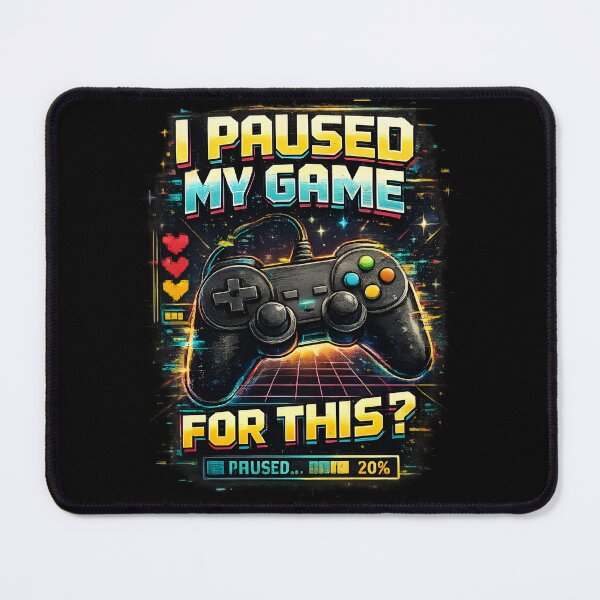 Item preview, I Paused My Game for This – Funny Gamer Design designed and sold by darkan1.