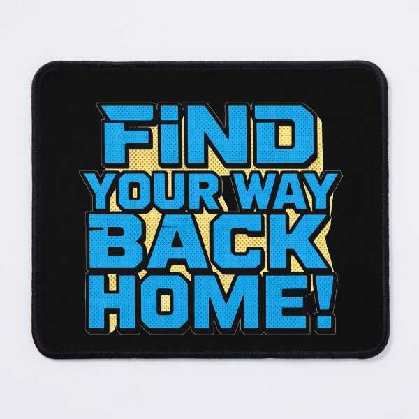 Item preview, Find Your Way Back Home designed and sold by Stefrait-7.