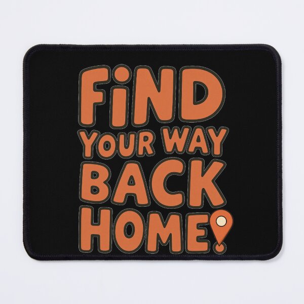 Item preview, Find Your Way Back Home designed and sold by Stefrait-7.