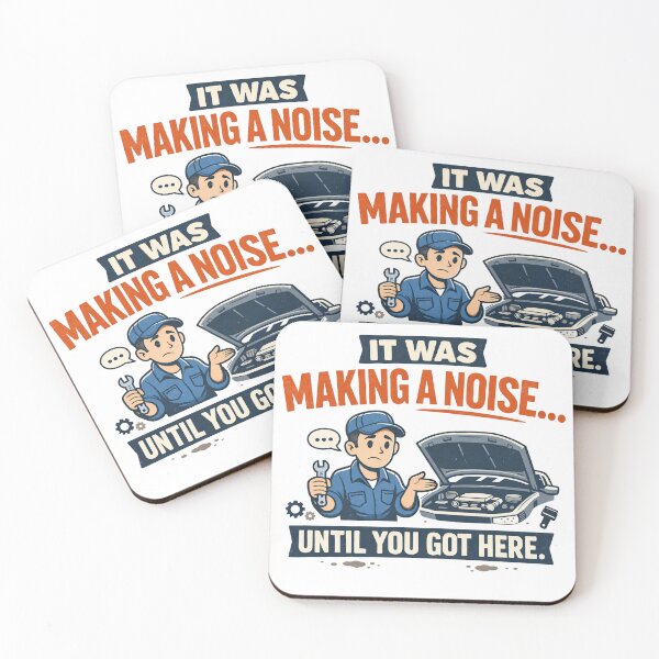 Item preview, It Was Making a Noise Funny Mechanic designed and sold by CoolTShirtDesign.