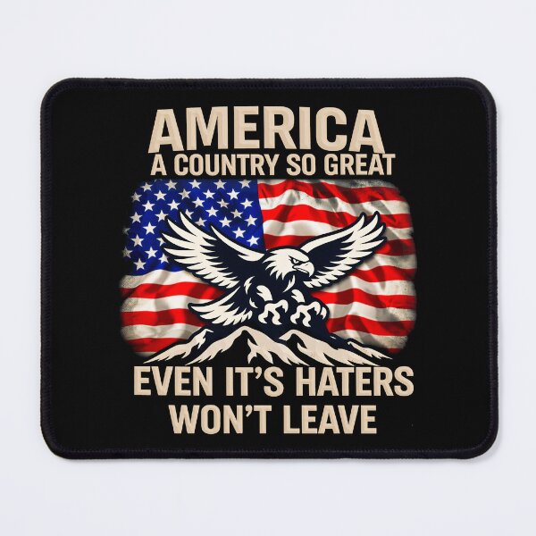 Item preview, America A Country So Great Even It's Haters Won't designed and sold by gear-posters.