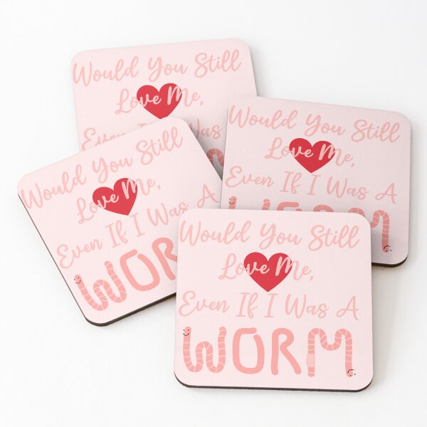 Item preview, “Would You Still Love Me?“ Funny Worm Meme designed and sold by Vileprint.
