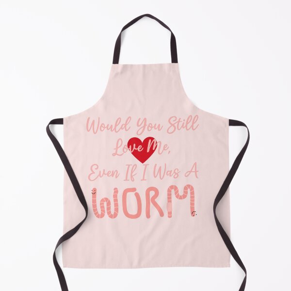 Item preview, “Would You Still Love Me?“ Funny Worm Meme designed and sold by Vileprint.