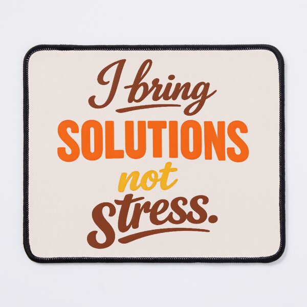 Item preview, I Bring Solutions Not Stress designed and sold by ironydesigns.