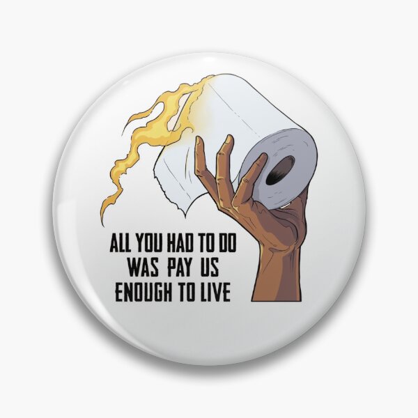 Item preview, Living Wage Protest Graphic Toilet Paper Meme Anti Capitalism Worker Rights Economic Justice Shirt designed and sold by IronLazarus.