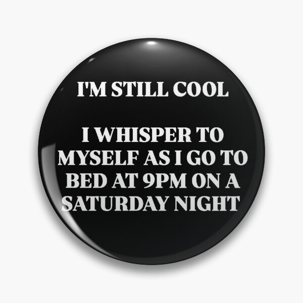 Item preview, I'M STILL COOL designed and sold by SAY WHAT?.